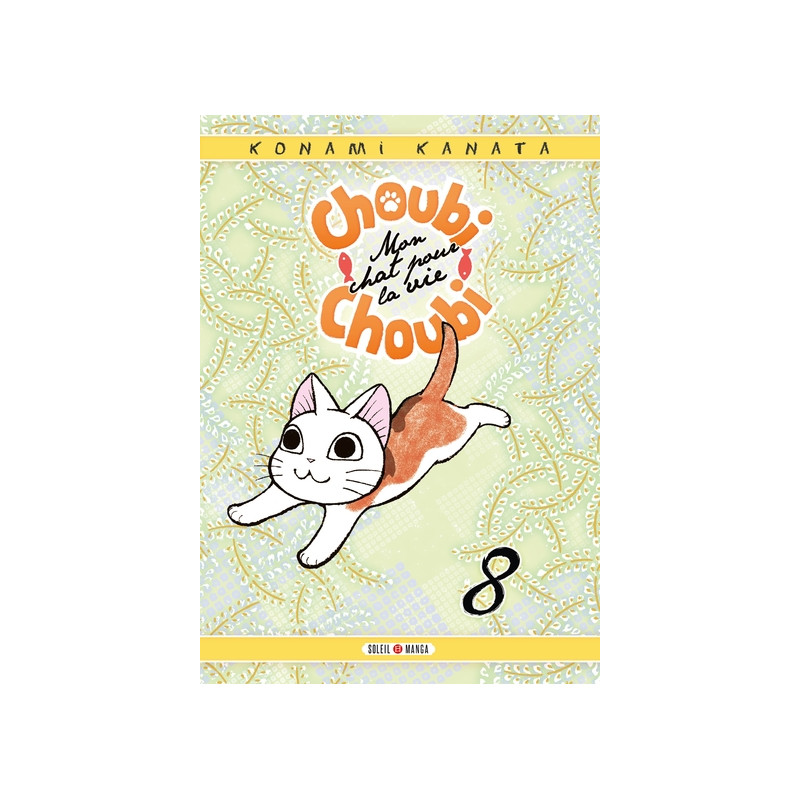 Choubi-Choubi, Mon chat pour la vie T08