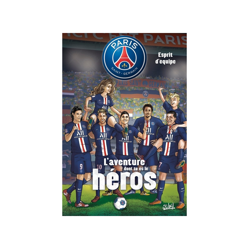 Paris Saint-Germain - L'aventure dont tu es le héros T02