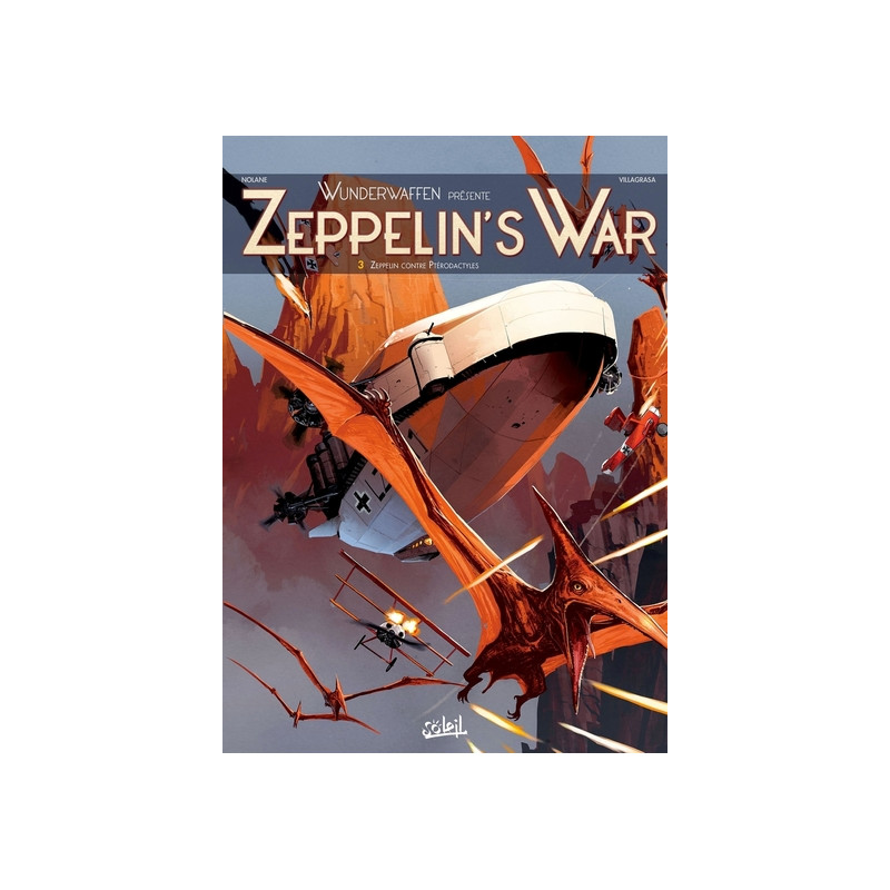 Wunderwaffen présente Zeppelin's War T03 - Zeppelin contre ptérodactyles
