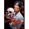 I love you so I kill you T03