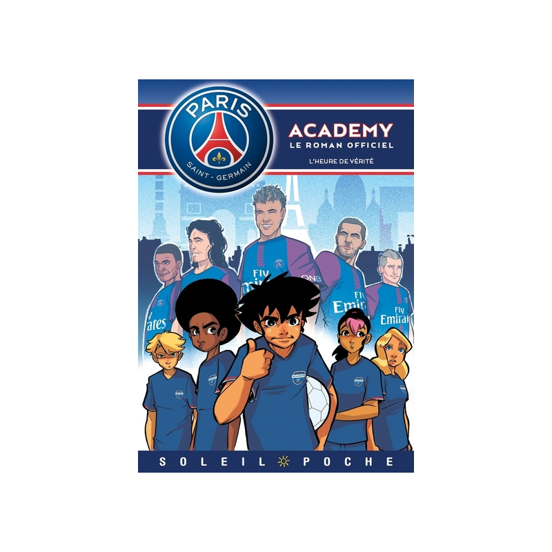 Paris Saint-Germain Academy - L'Heure de vérité