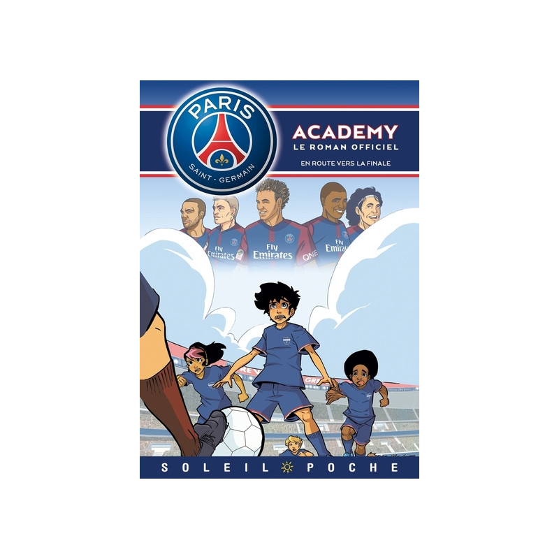 Paris Saint-Germain Academy - En Route vers la finale