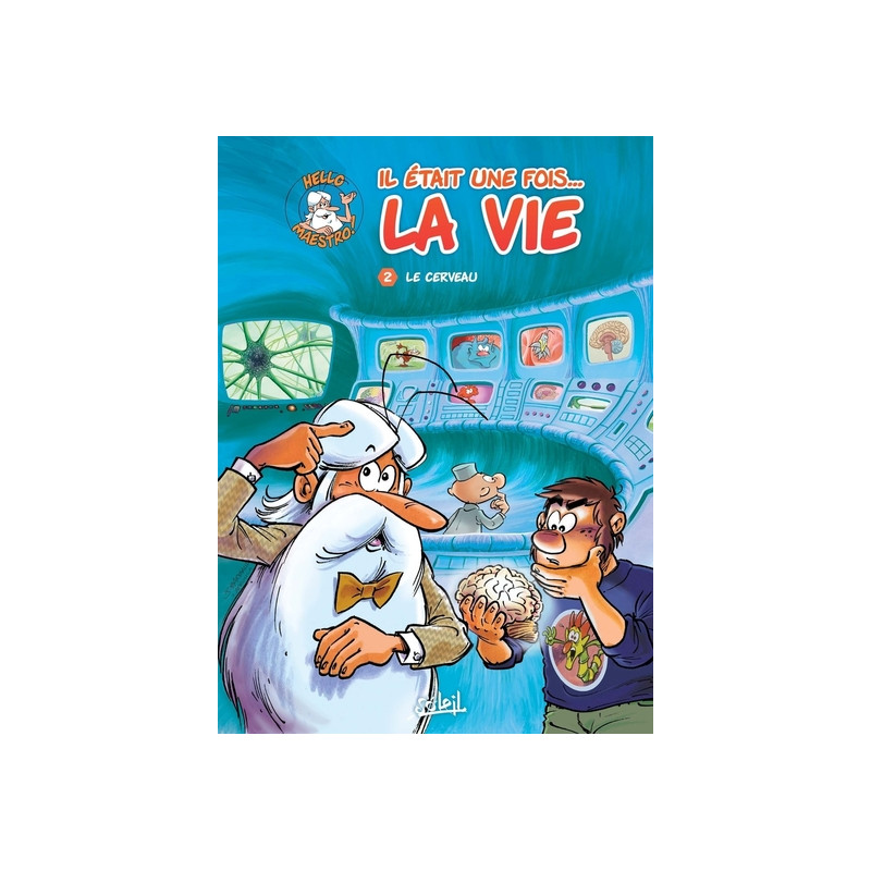 Il était une fois la vie T02 - Le cerveau