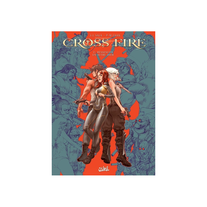 Cross Fire T07 - Ressuscite un autre jour