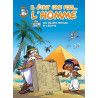 Il était une fois l'Homme T02 - Les vallées fertiles et l'Égypte