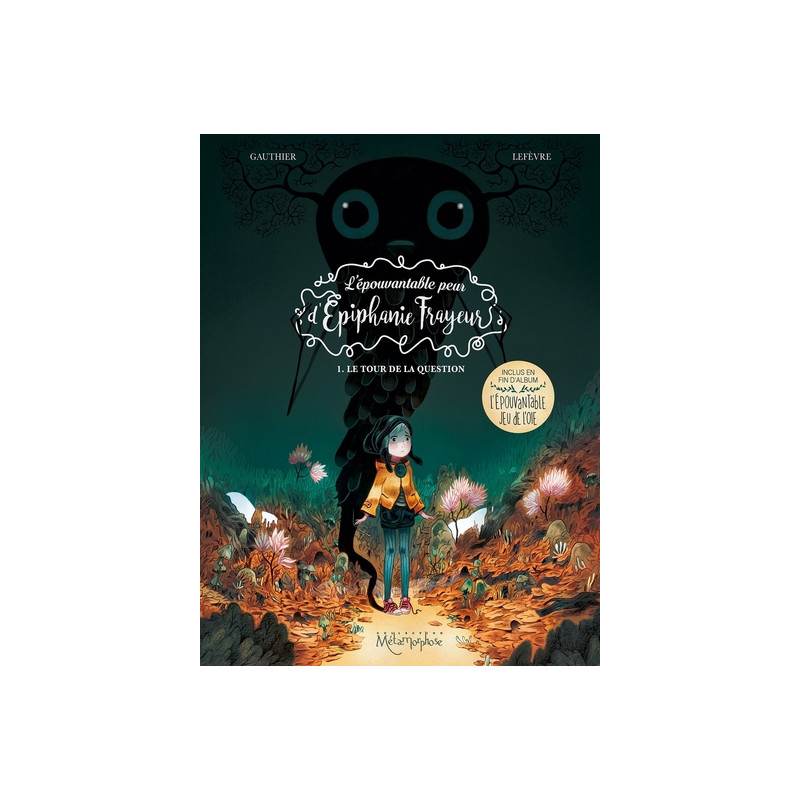 L'Épouvantable peur d'Épiphanie Frayeur T01