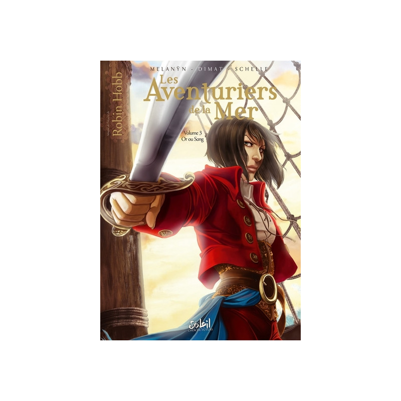 Les Aventuriers de la mer T03 - Or ou sang