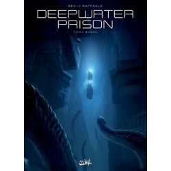 Deepwater Prison T03 - Évasion