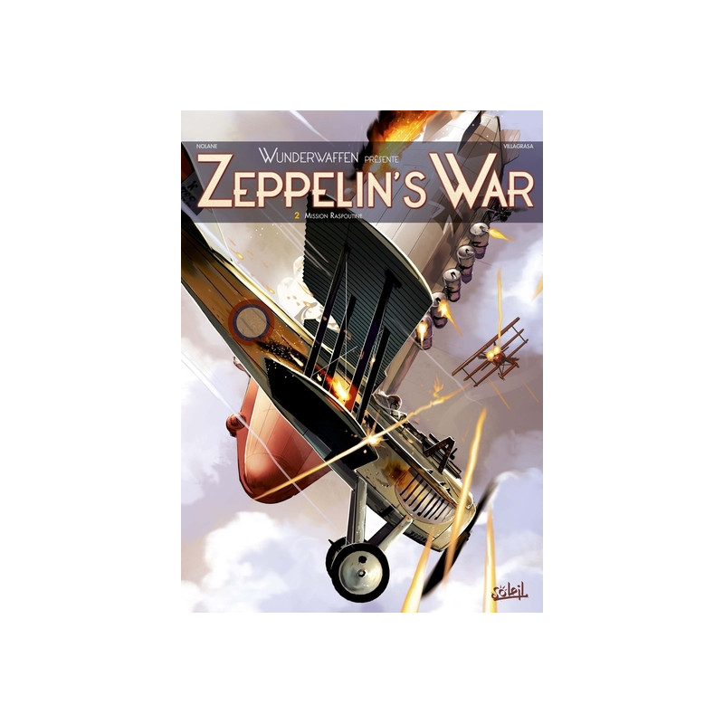 Wunderwaffen présente Zeppelin's War T02 - Mission Raspoutine
