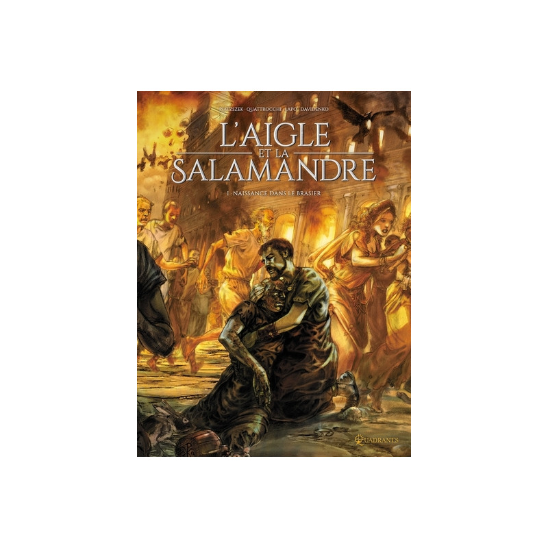 L'Aigle et la Salamandre T01 - Naissance dans le brasier