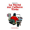La Vérité sur l'Affaire Vivès