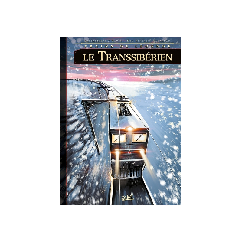 Trains de légende T03 - Le Transsibérien
