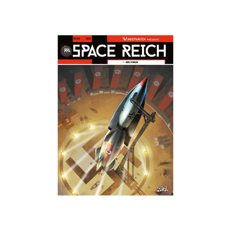 Wunderwaffen présente Space Reich T1 - Duel d'aigles