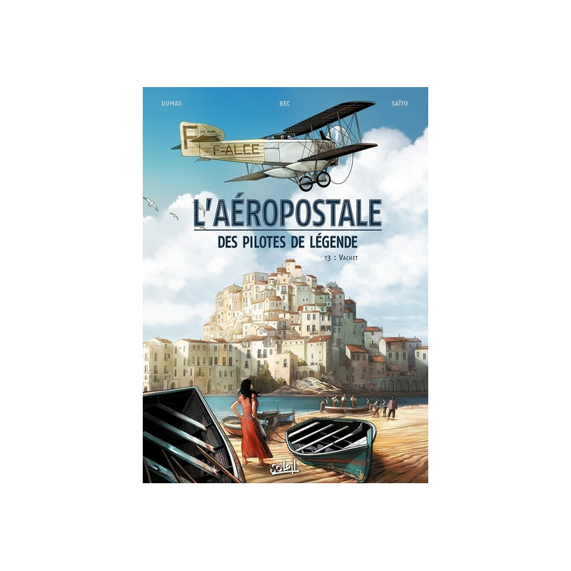 L'Aéropostale - Des pilotes de légende T03 - Vachet