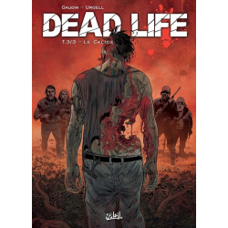 Dead Life T03 - Le Calice