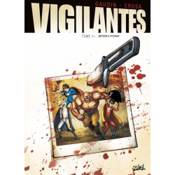 Vigilantes T03 - Retour à...