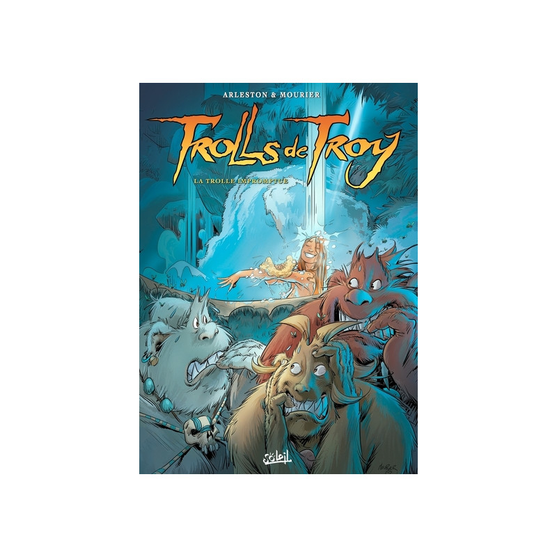 Trolls de Troy T17 - La Trolle impromptue