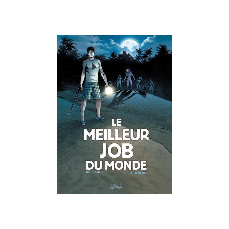 Le Meilleur job du monde T02 - Tempêtes