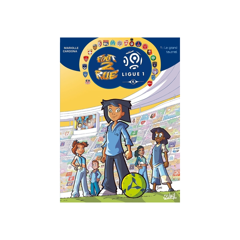 Foot 2 Rue Ligue 1 T01 - Le grand tournoi