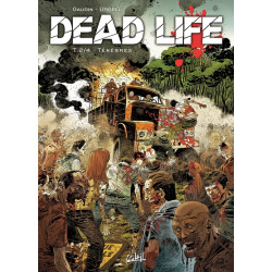 Dead Life T02 - Ténèbres