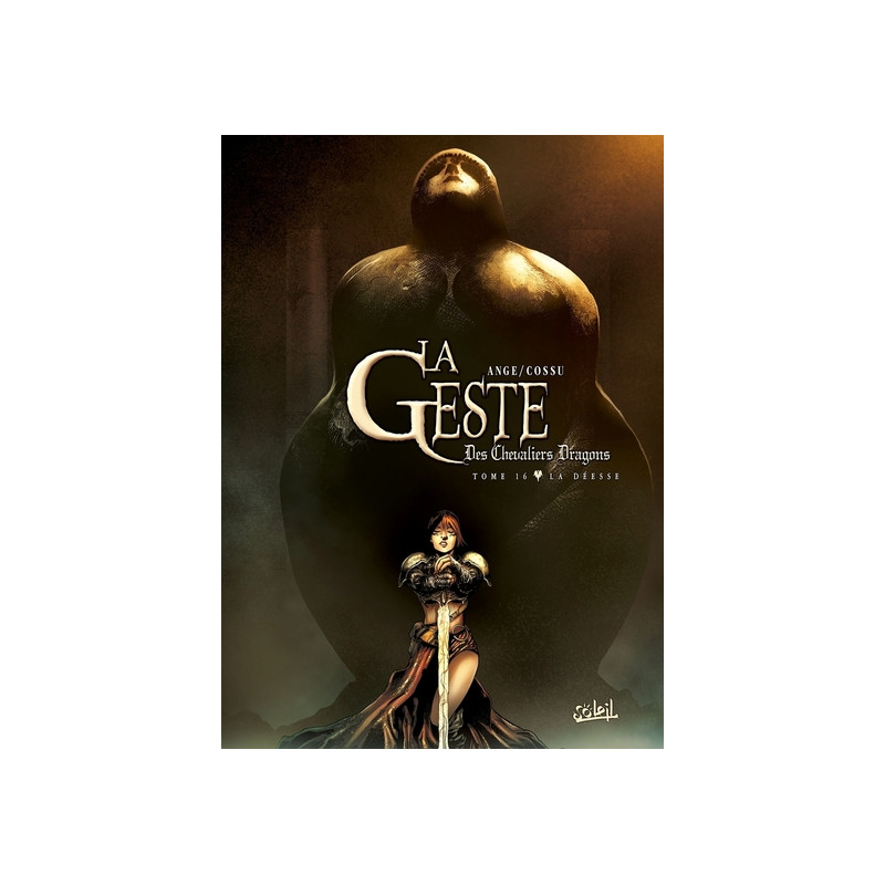 La Geste des Chevaliers Dragons T16 - La Déesse