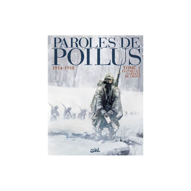 Paroles de Poilus 1914-1918 T01