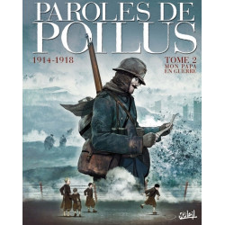 Paroles de Poilus 1914-1918...