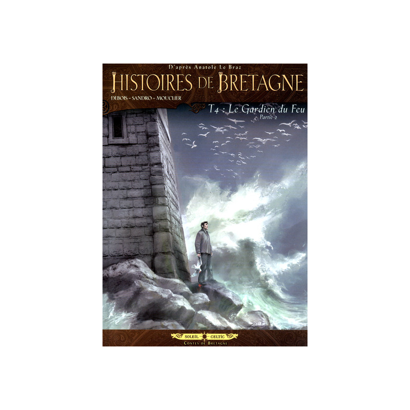 Histoires de Bretagne T04 - Le gardien du feu (Partie 2)