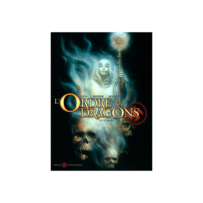 L'Ordre des Dragons Intégrale - T00 A T03
