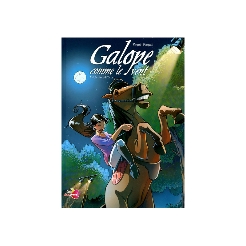 Galope comme le vent T02 - Un choix diifficile