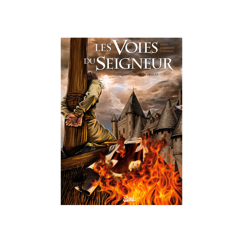 Les Voies du Seigneur T03 - 1307 Le procès