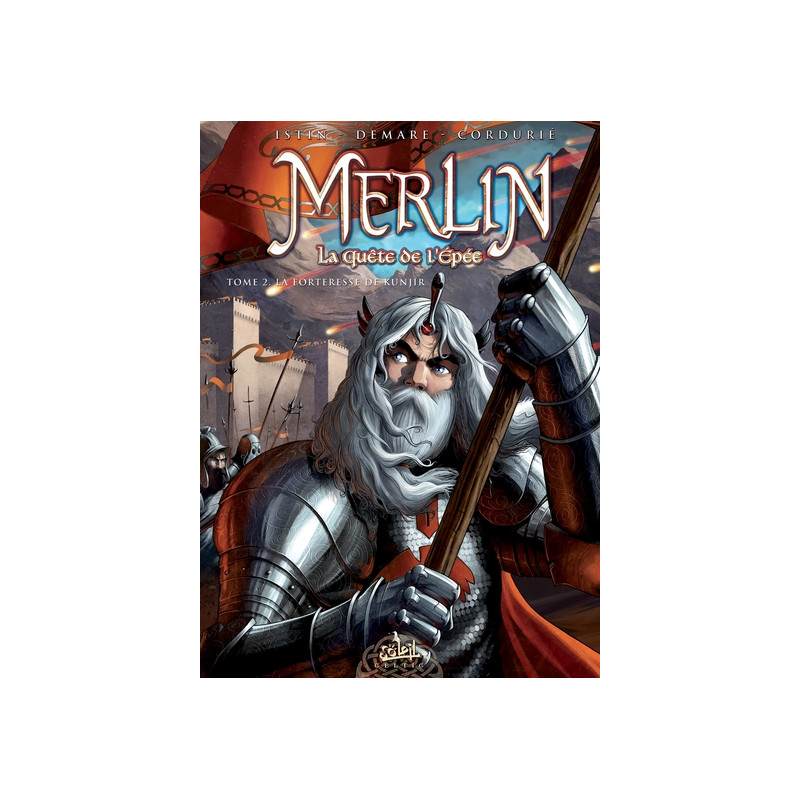 Merlin la quête de l'épée T02 - La Forteresse de Kunjir
