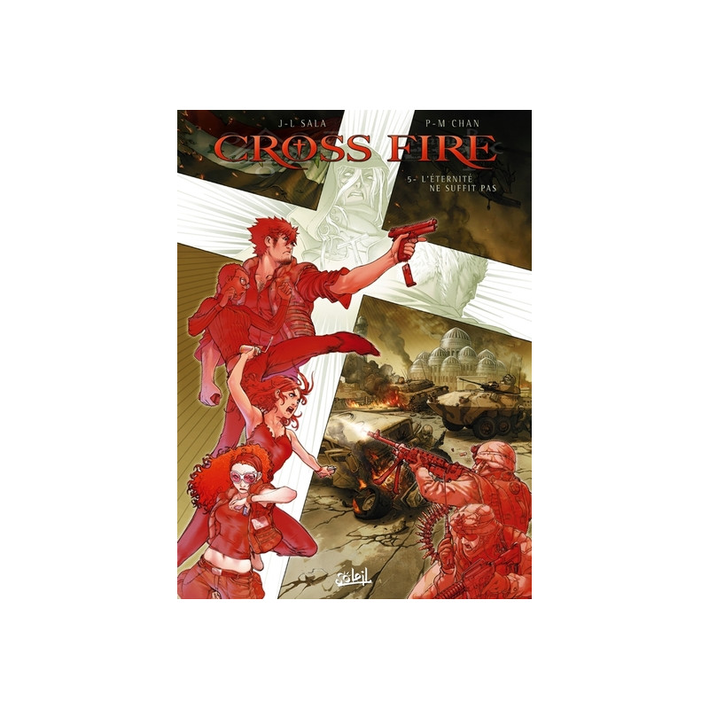 Cross Fire T05 - L'Éternité ne suffit pas