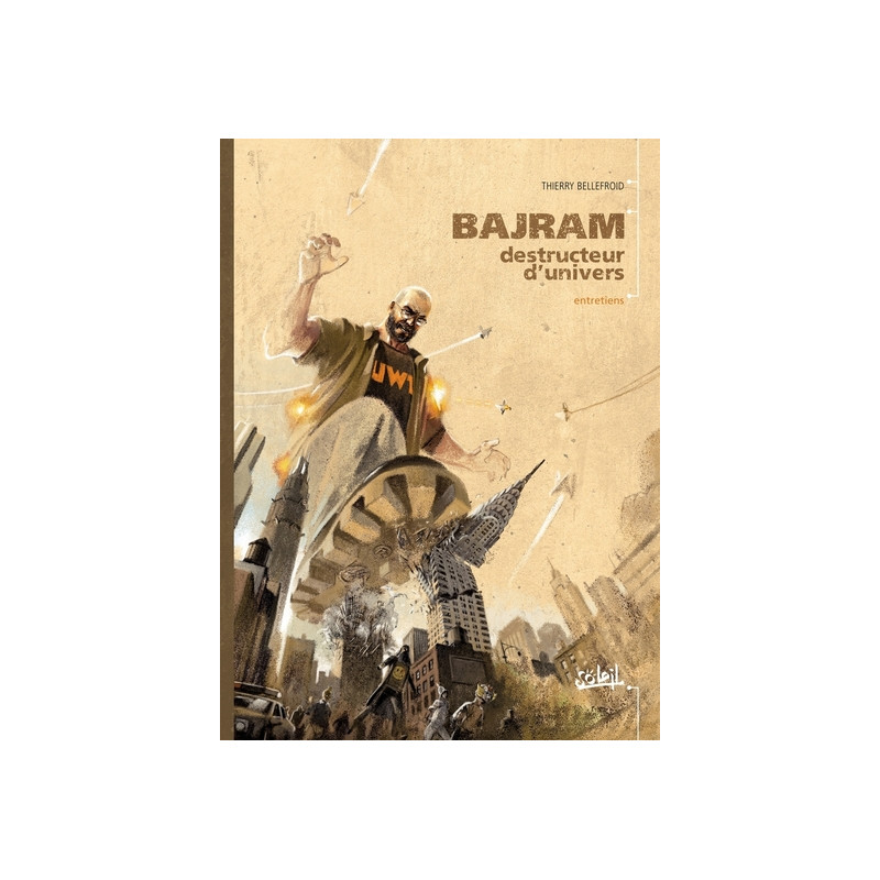 Bajram, destructeur d'univers - Entretiens