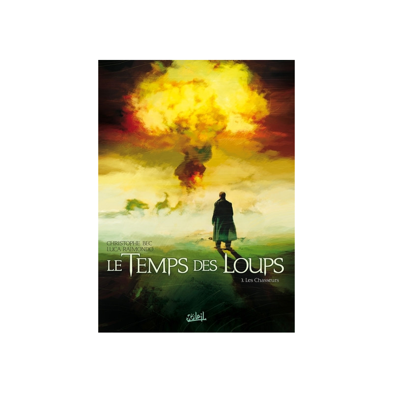 Le Temps des Loups T03 - Les Chasseurs