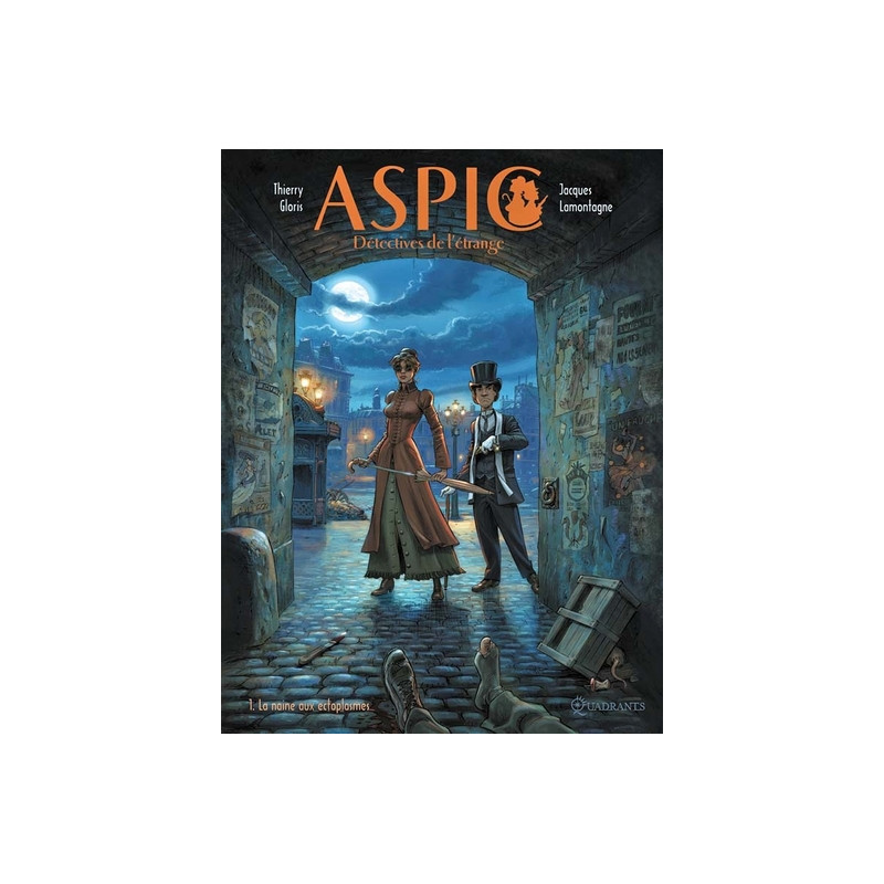 Aspic, détectives de l'étrange T01 - La Naine aux ectoplasmes