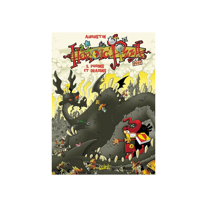Heroic Pizza T05 - Pigeons et dragons