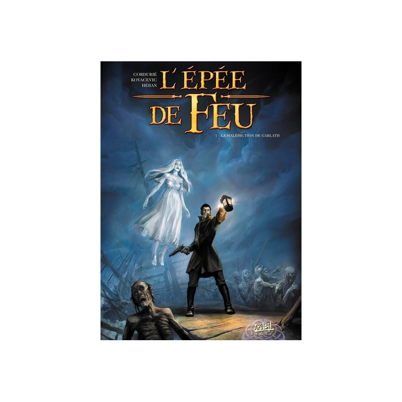 L'Épée de feu T01 - La Malédiction de Garlath