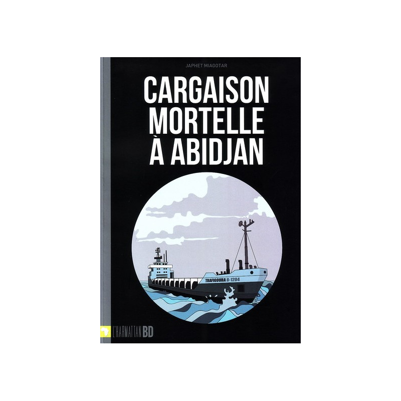 Cargaison mortelle à Abidjan