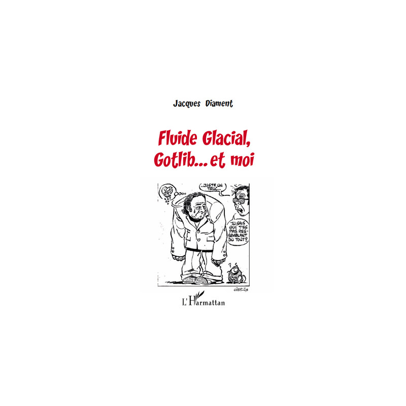Fluide Glacial, Gotlib... et moi