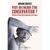 Peut-on encore être conservateur ?