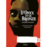 D'onyx et de bronze