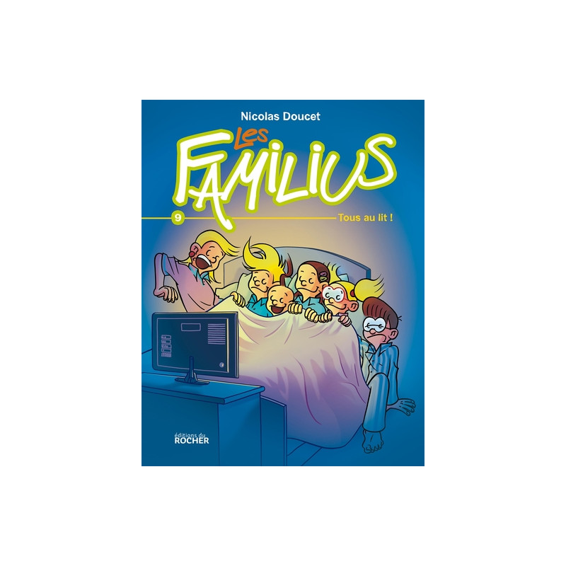 Les Familius, Tous au lit !