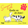 Simon's Cat : Quelle vie de chien !