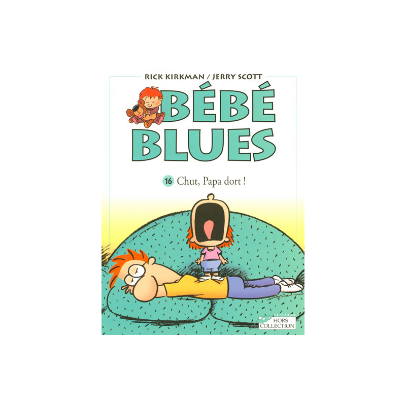 Bébé blues tome 16 Chut papa dort