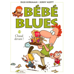 Bébé blues tome 14 Chaud...