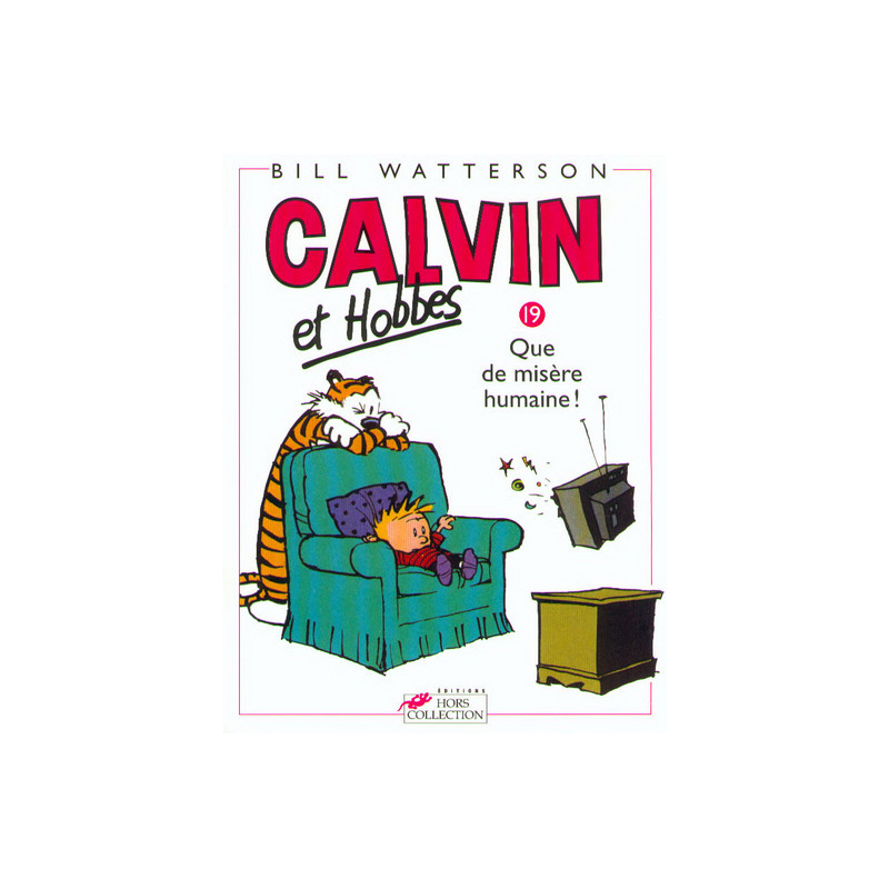 Calvin et Hobbes tome 19 Que de misère humaine