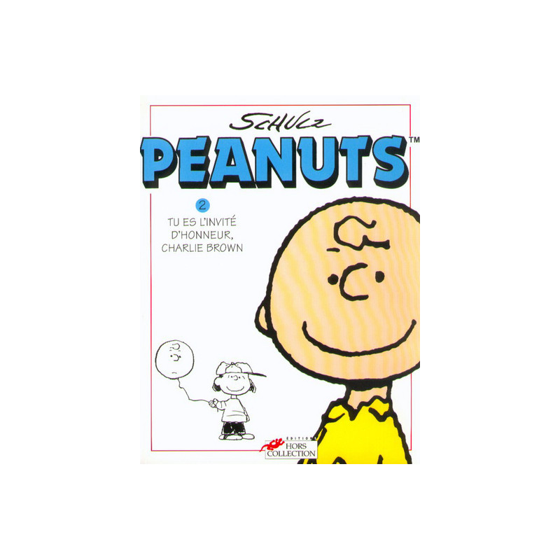 PEANUTS T02 TU ES L INVITE D HONNEUR CHARLIE BROWN