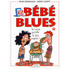 Bébé blues tome 5 Tu crois qu'elle le fait exprès ?