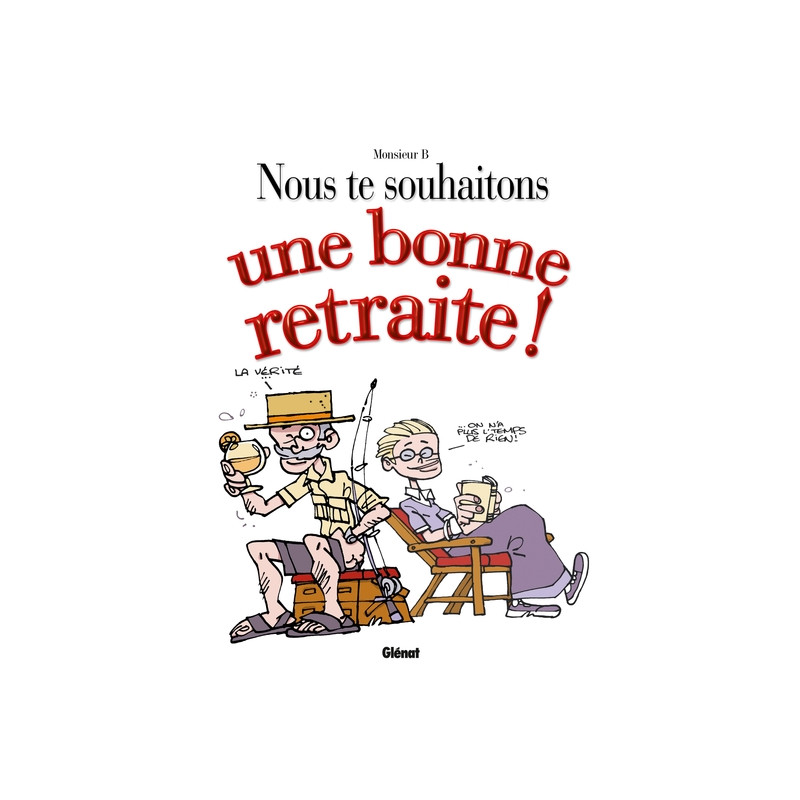Nous te souhaitons une bonne retraite